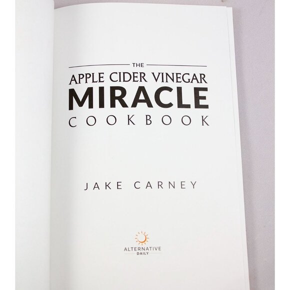 The Apple Cider Vinegar Miracle Cookbook By Jake Carney 2019 PB 1st Ed - Picture 6 of 8